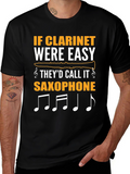 Clarine Musician T-Shirt: If Clarinet Were Easy...