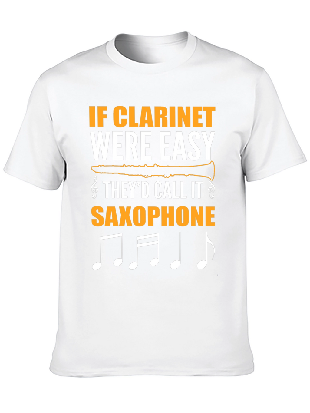 Clarine Musician T-Shirt: If Clarinet Were Easy...