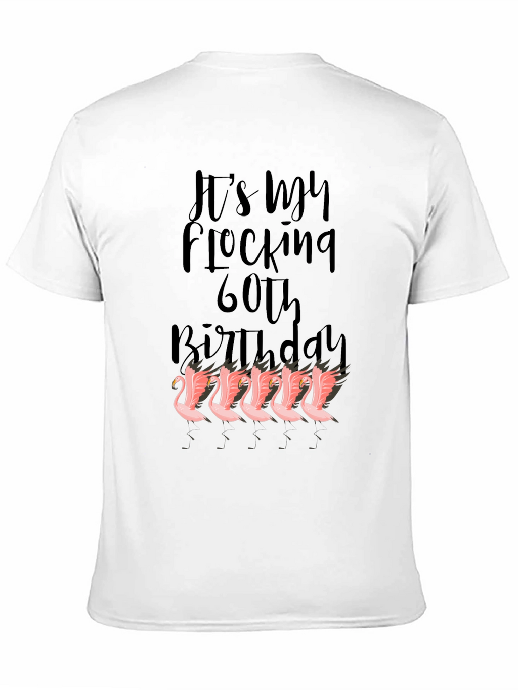 Funny 60th Birthday Flamingo Graphic T-Shirt