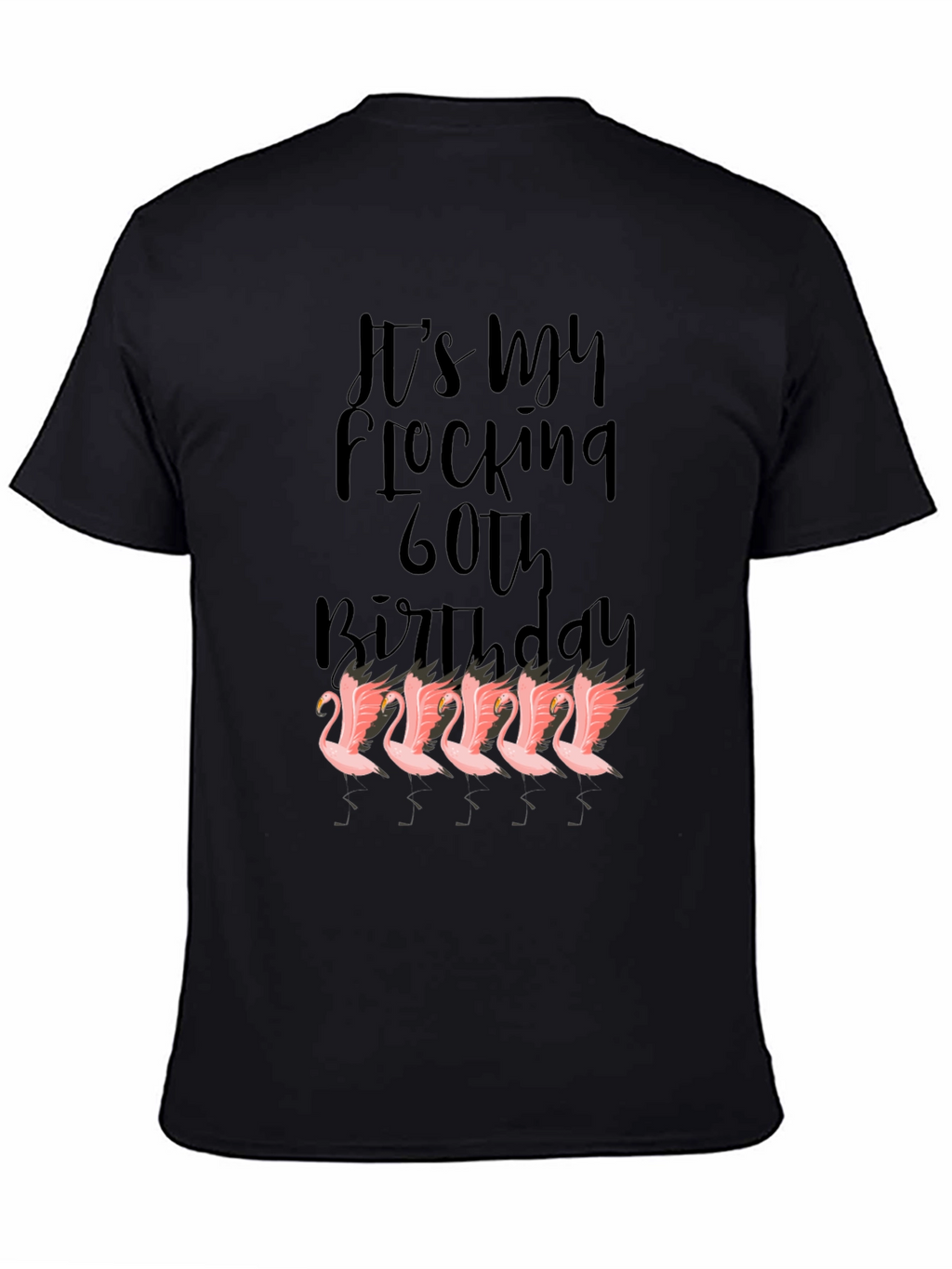 Funny 60th Birthday Flamingo Graphic T-Shirt
