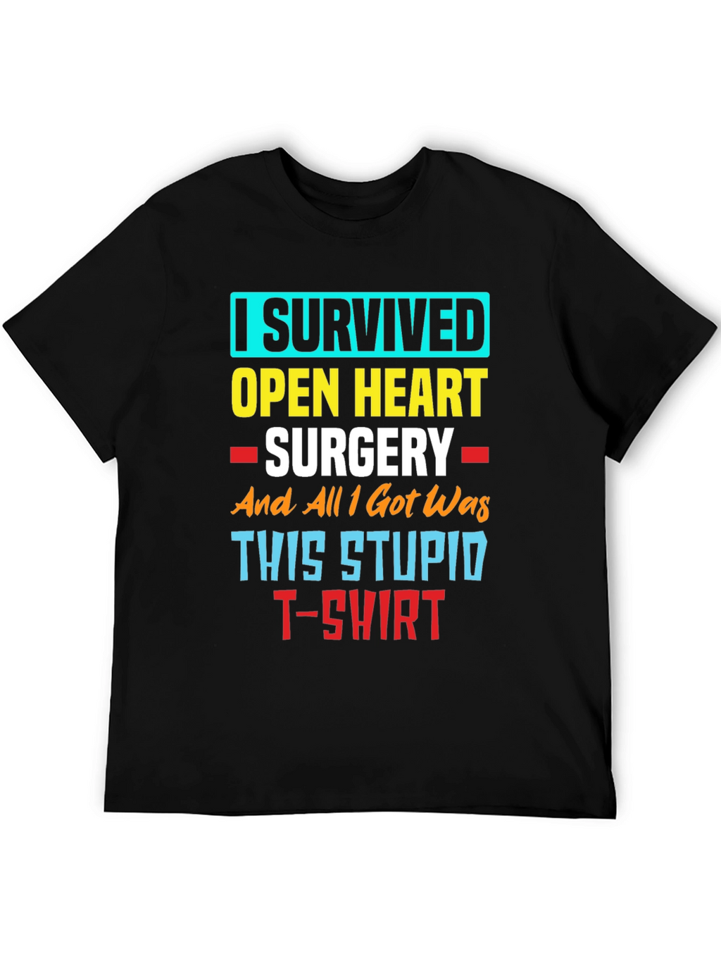 I Survived Open Heart Surgery T-Shirt