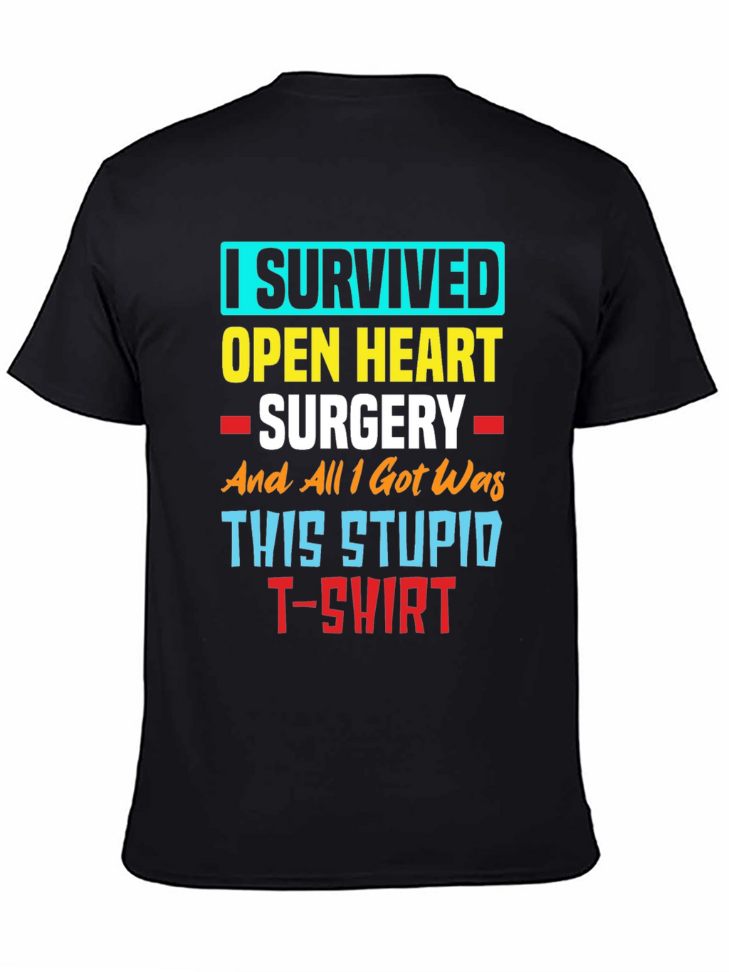 I Survived Open Heart Surgery T-Shirt