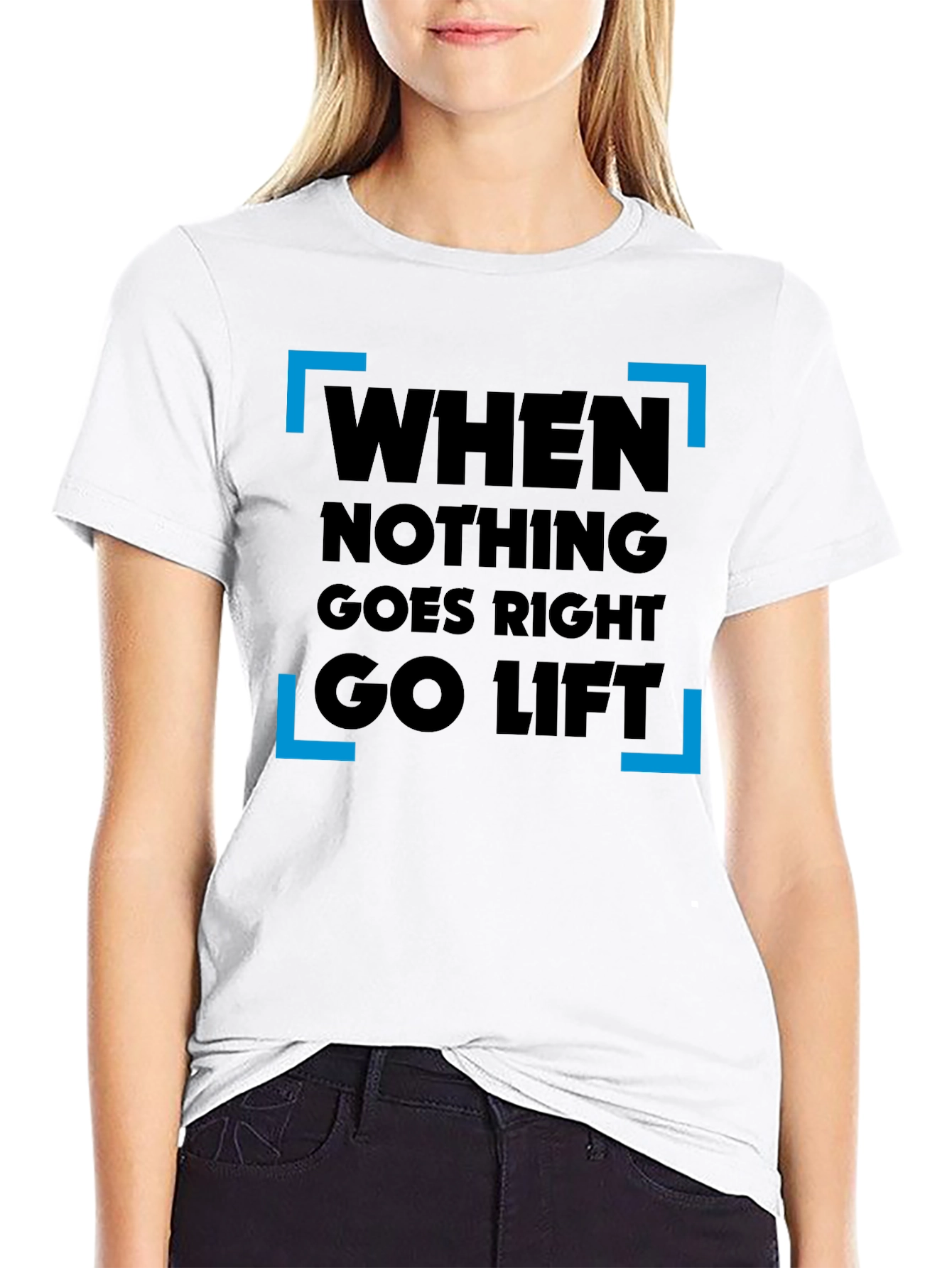 When Nothing Goes Right Go Lift T-Shirt