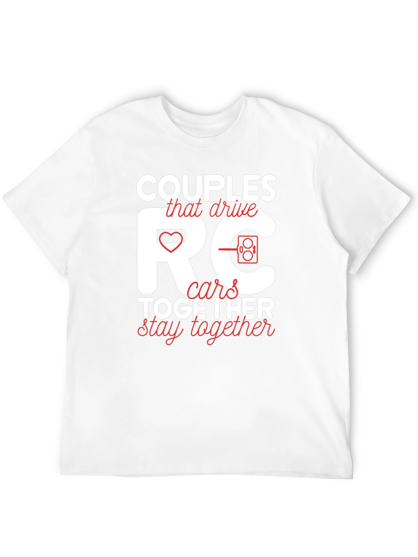 Couples RC Cars Together Stay Together Tee