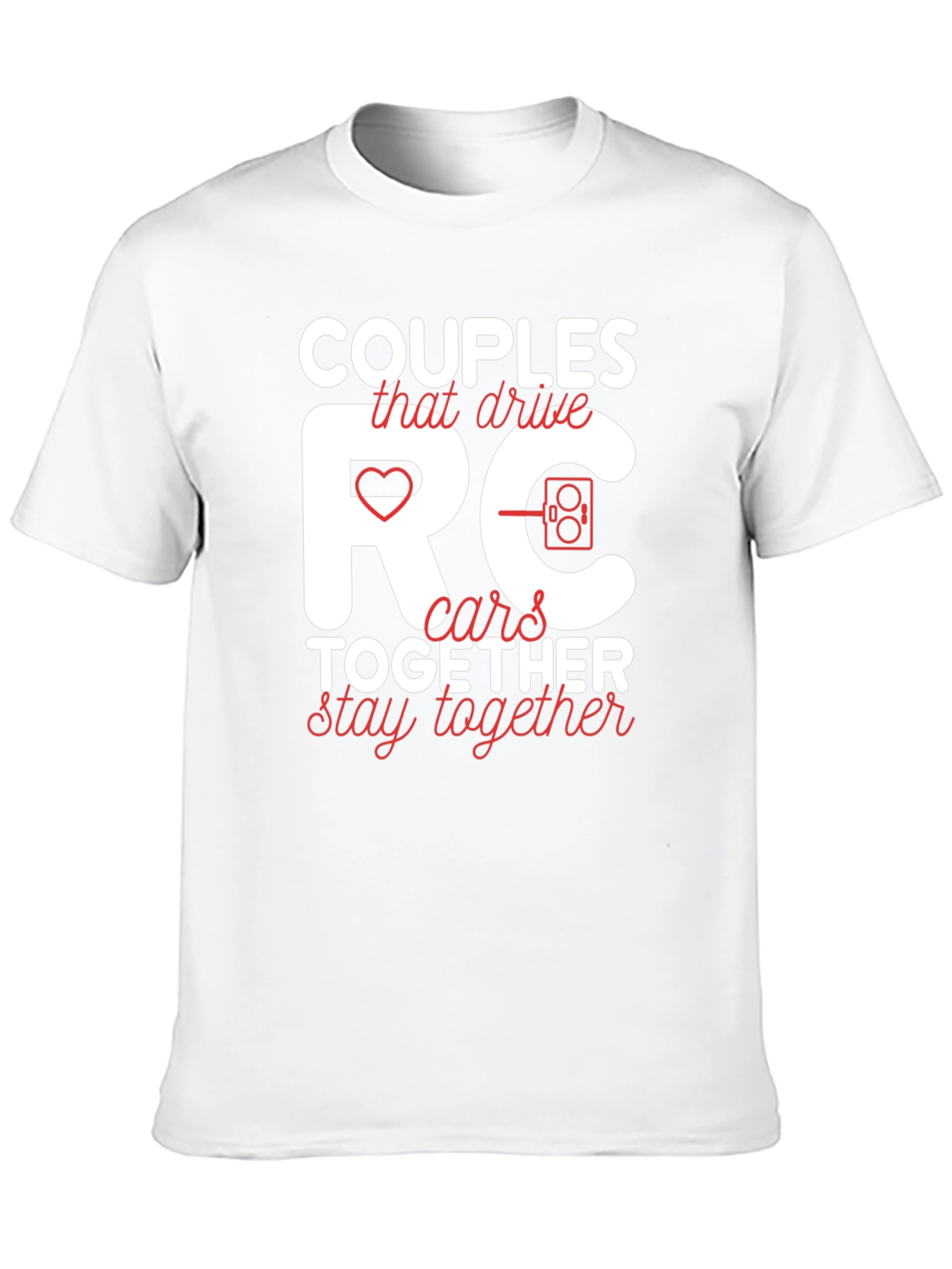 Couples RC Cars Together Stay Together Tee