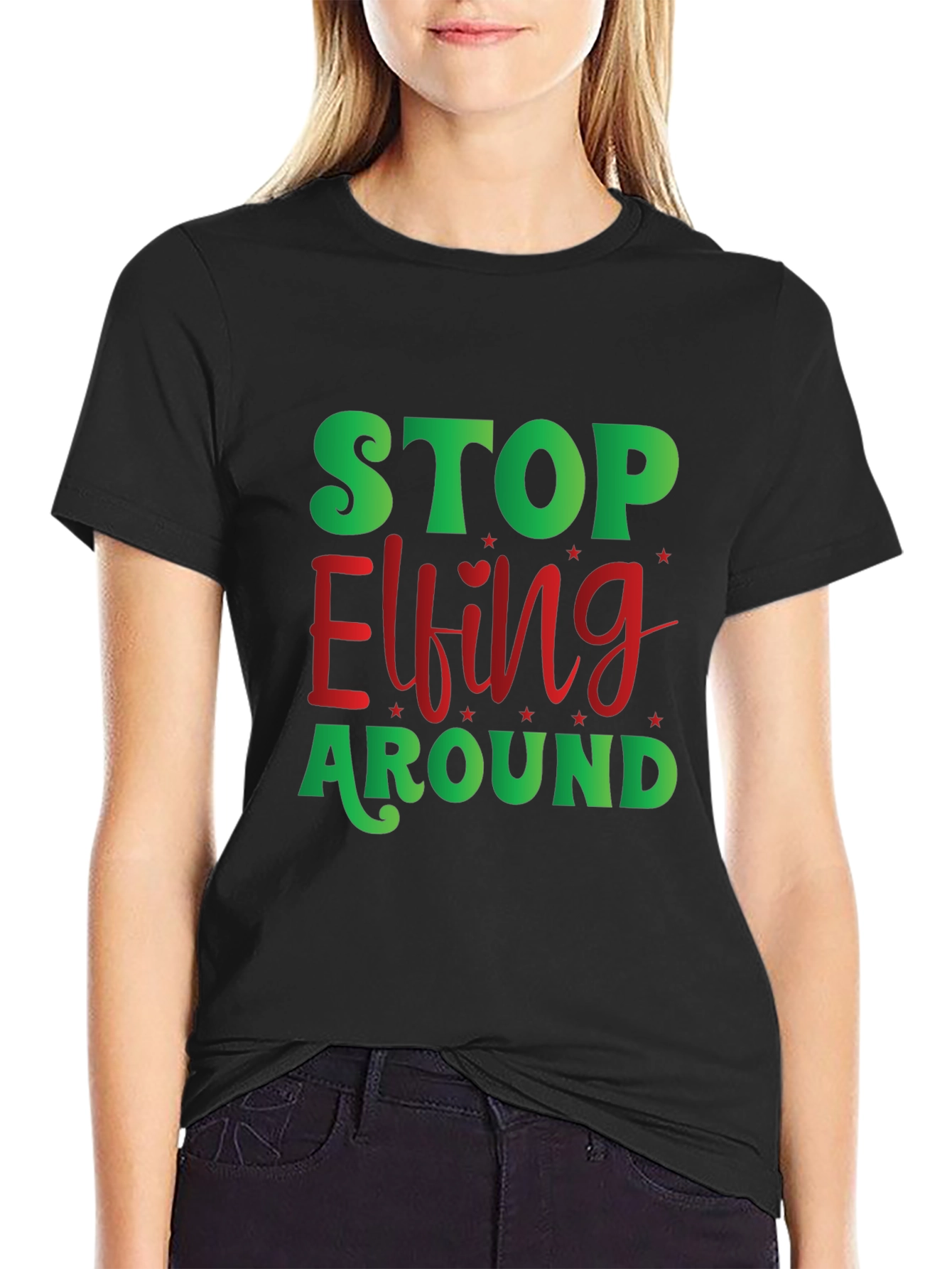 Stop Elfing Around Christmas T-Shirt