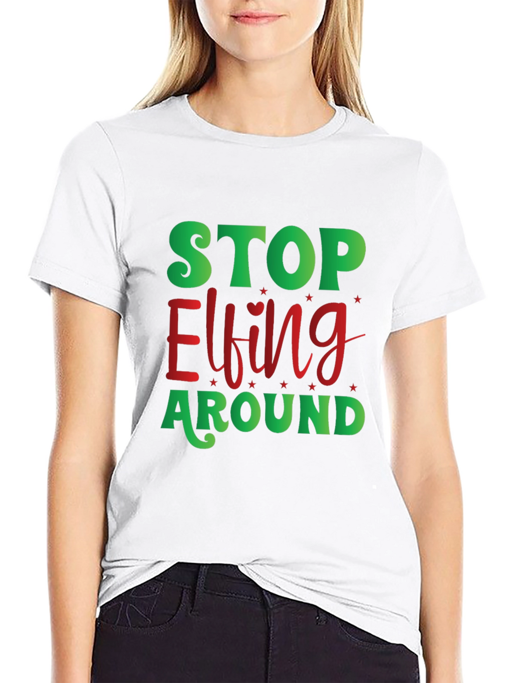 Stop Elfing Around Christmas T-Shirt
