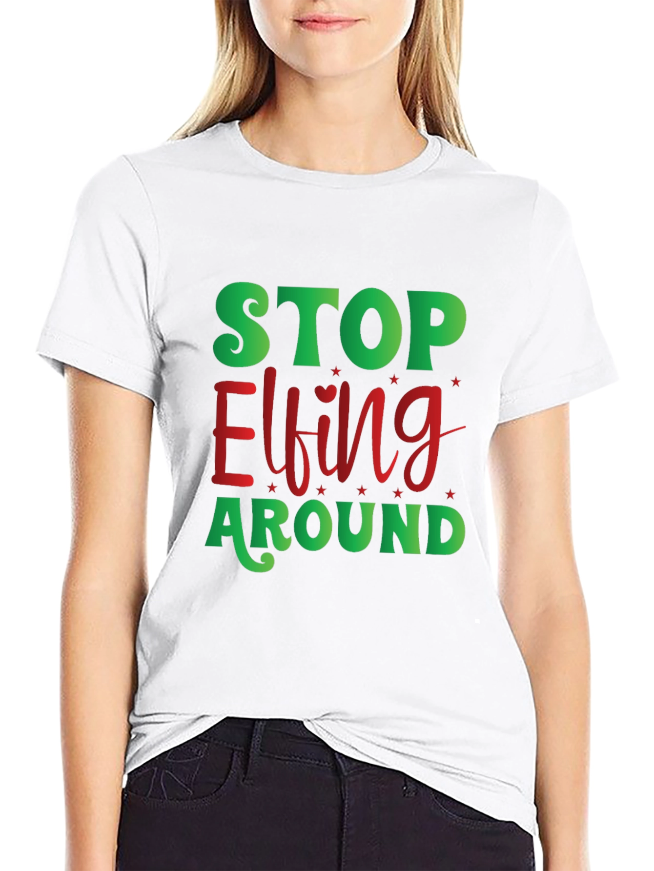 Stop Elfing Around Christmas T-Shirt