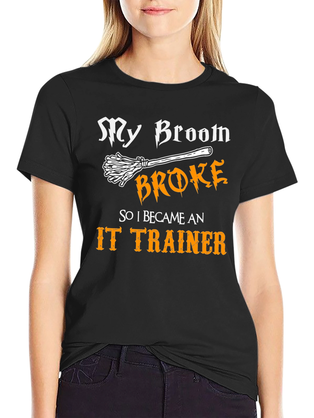 Funny IT Trainer T-Shirt: My Broom Broke!