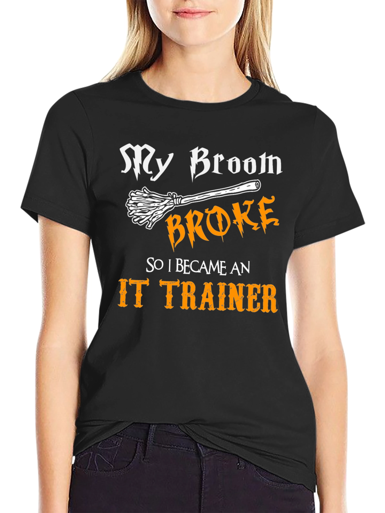 Funny IT Trainer T-Shirt: My Broom Broke!