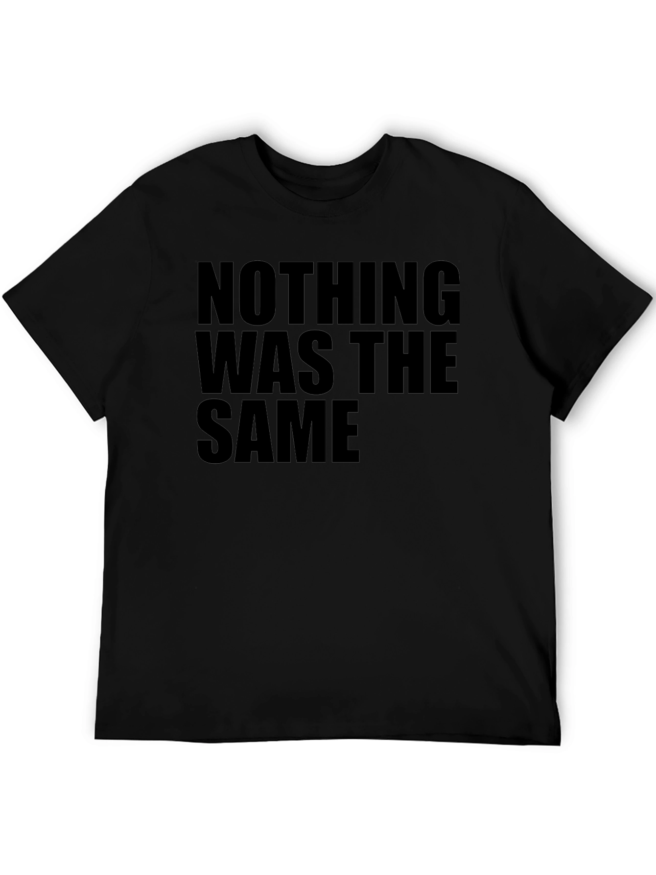 Nothing Was The Same Black Graphic Tee