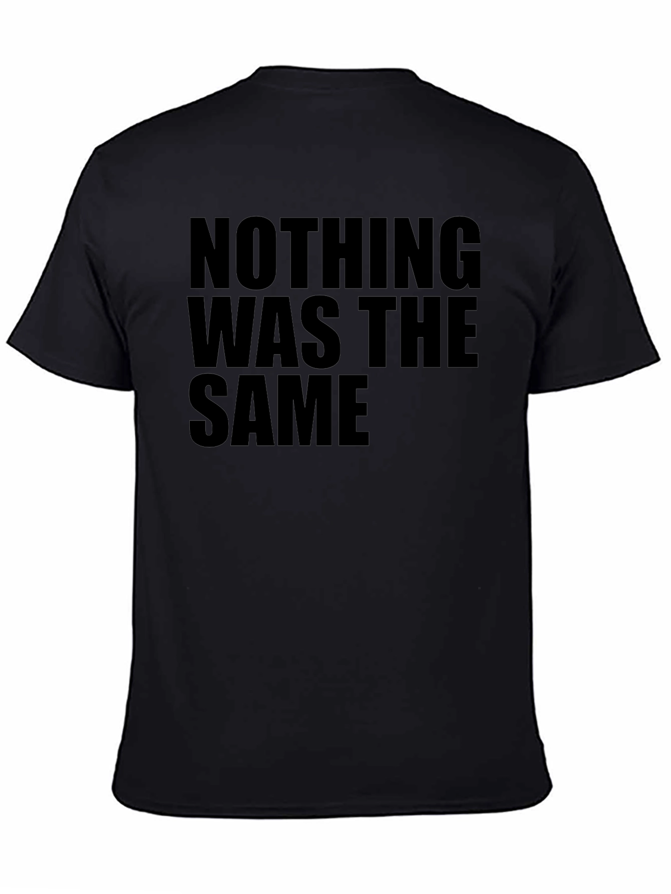Nothing Was The Same Black Graphic Tee