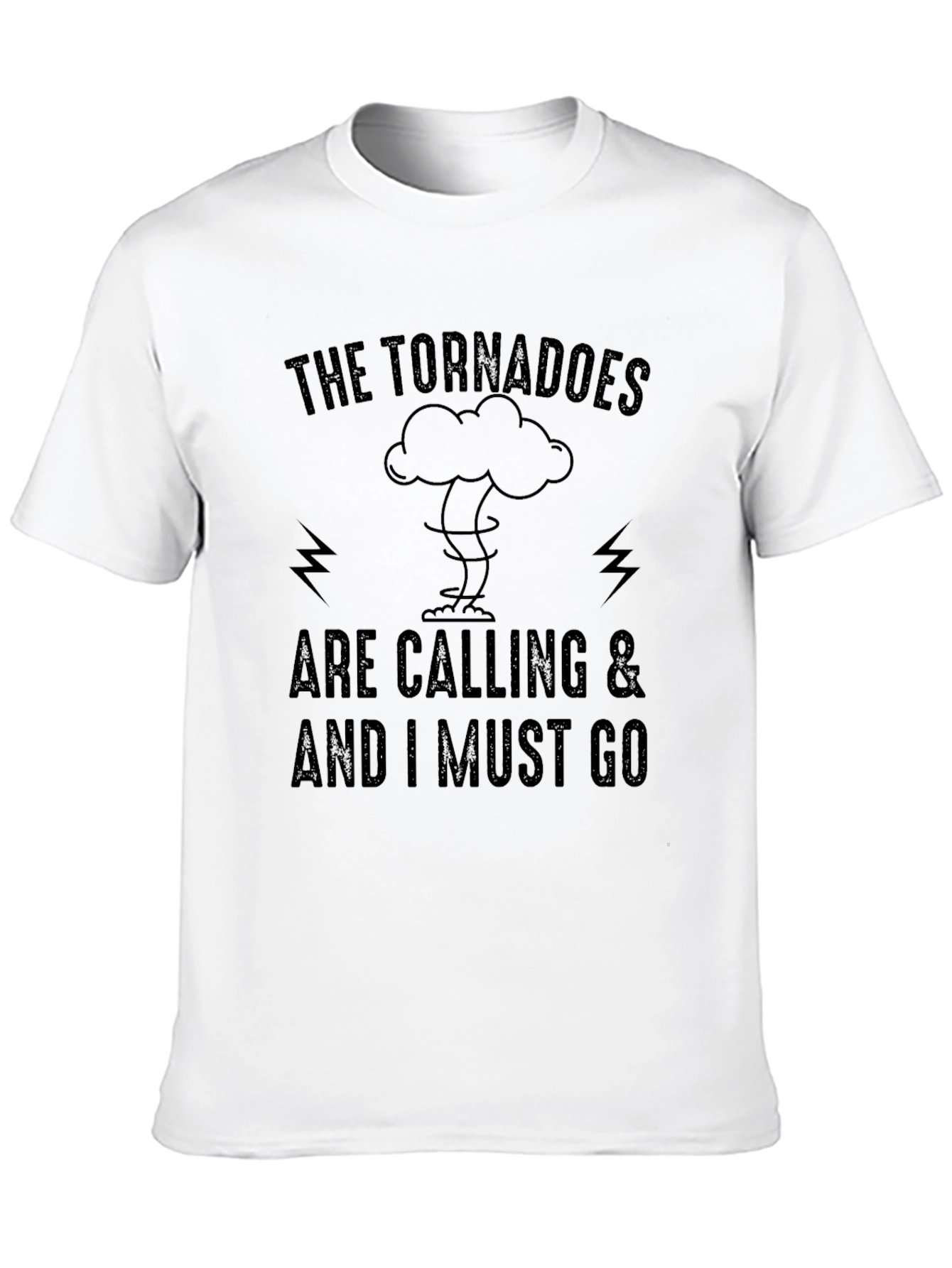 Tornadoes Are Calling Funny Graphic Tee