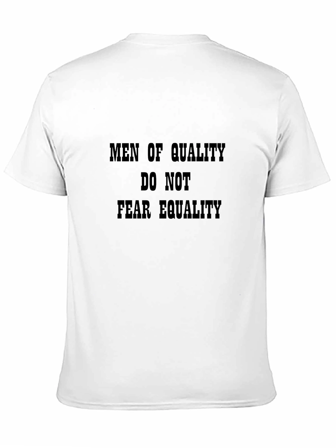 Men of Quality Equality T-Shirt