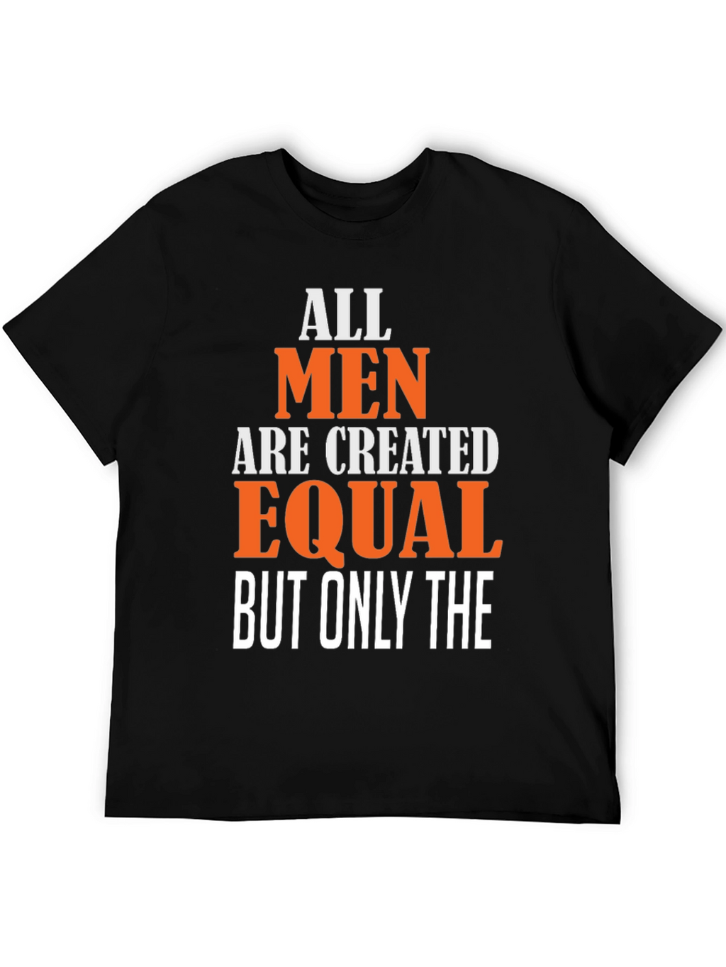 All Men are Created Equal T-Shirt
