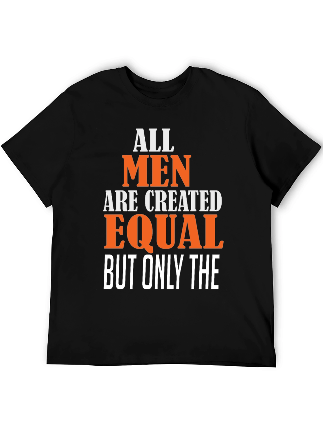 All Men are Created Equal T-Shirt