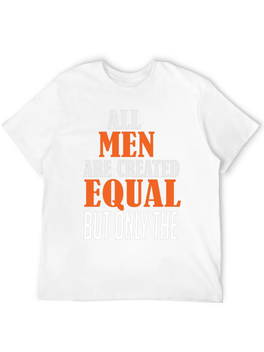 All Men are Created Equal T-Shirt