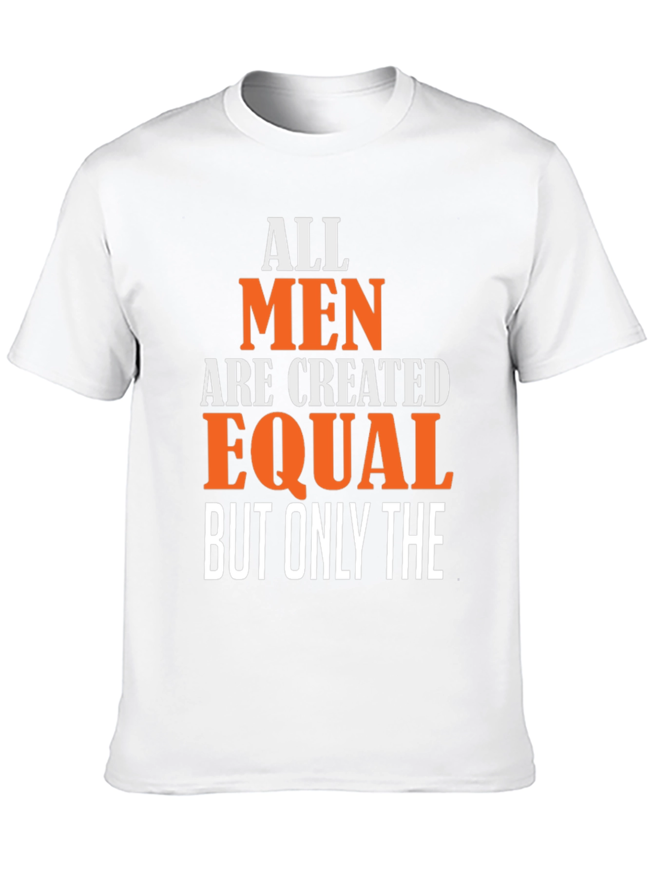 All Men are Created Equal T-Shirt