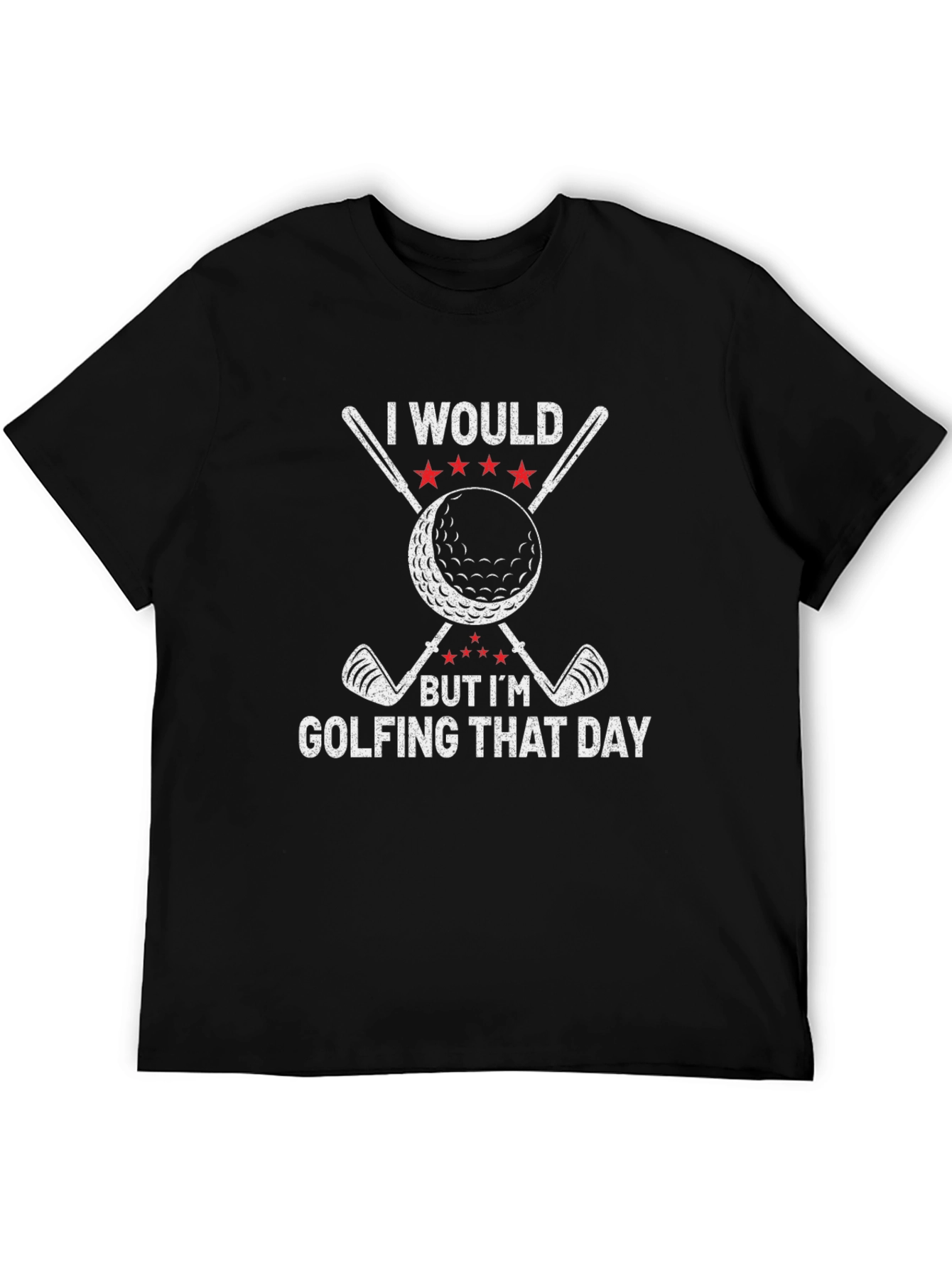 Golfing T-Shirt: I Would But Im Golfing That Day - Cotton Blend