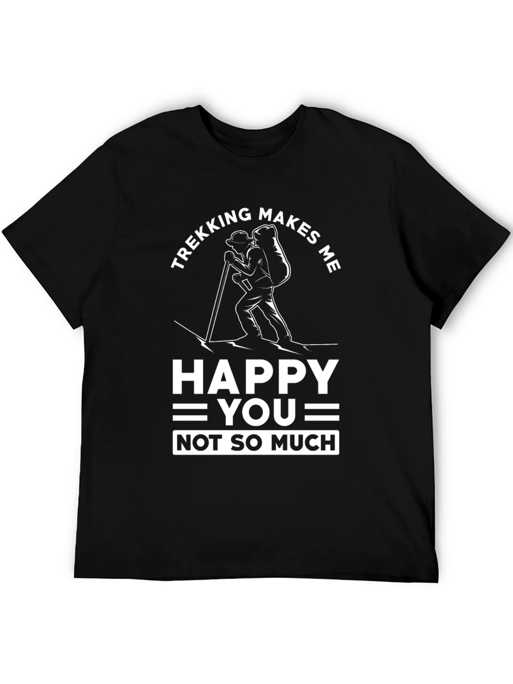 Trekking Makes Me Happy T-Shirt
