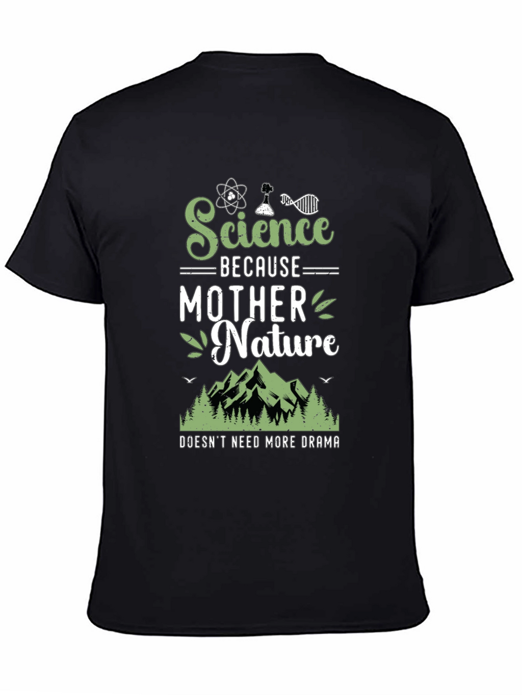 Science Because Mother Nature T-Shirt Funny Geek Tee