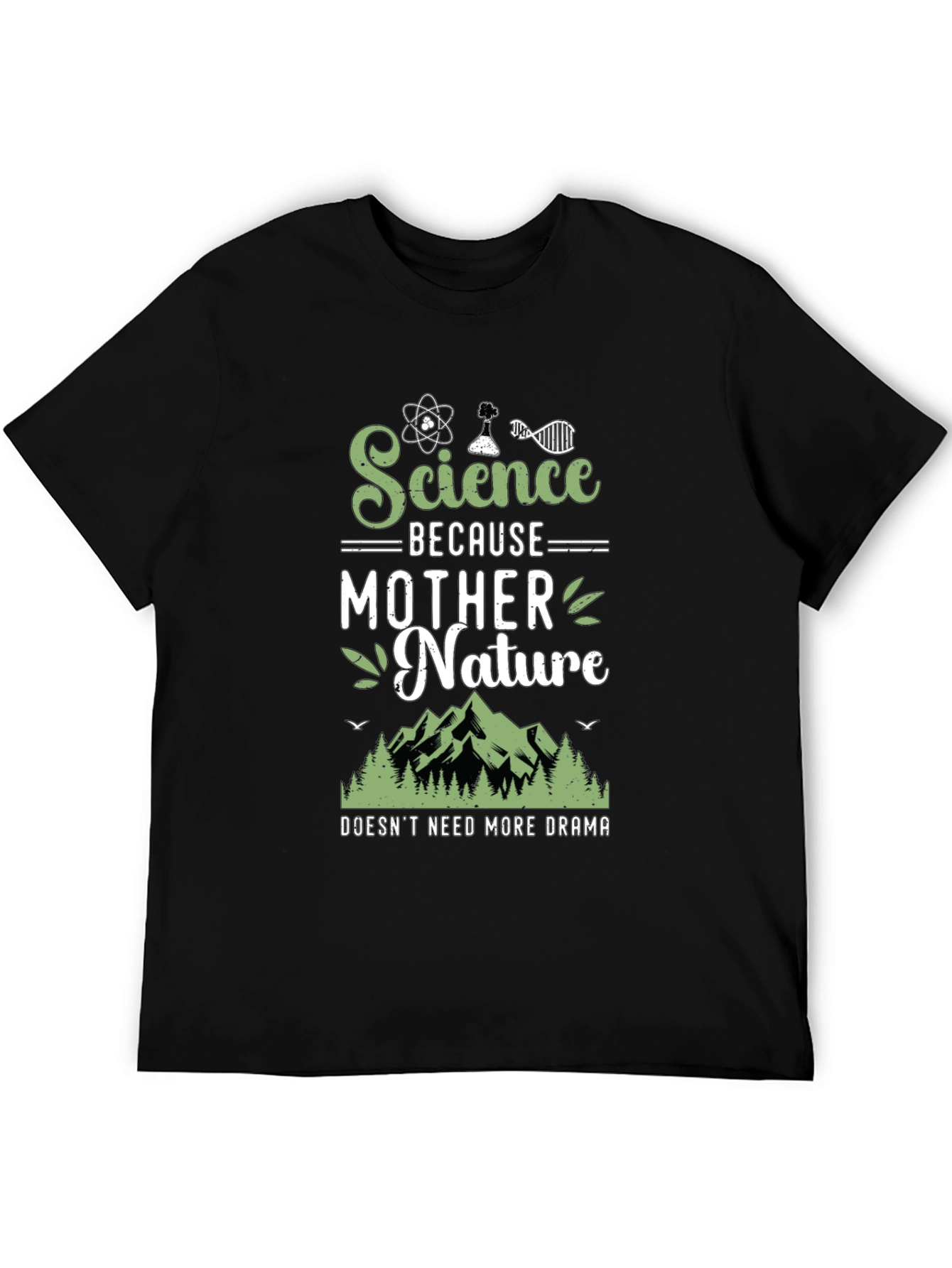 Science Because Mother Nature T-Shirt Funny Geek Tee
