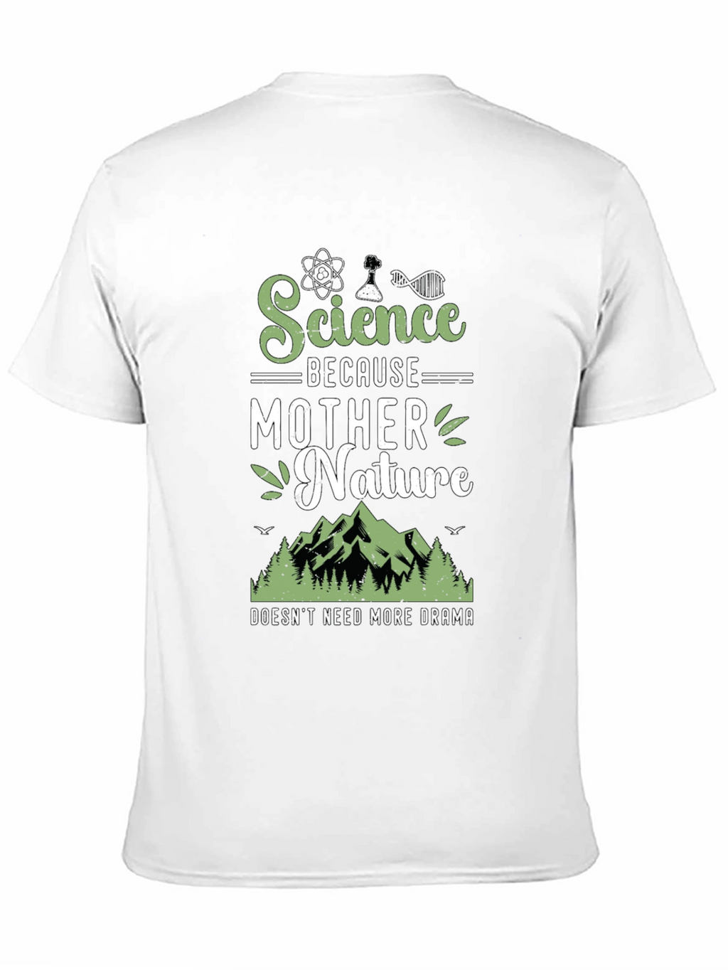 Science Because Mother Nature T-Shirt Funny Geek Tee