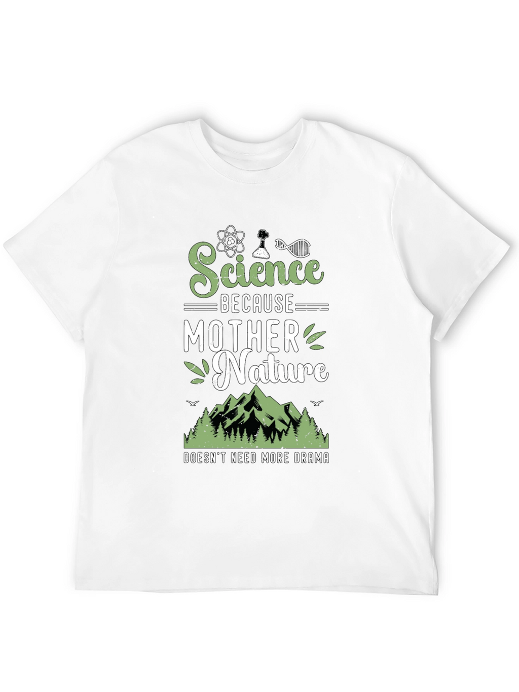 Science Because Mother Nature T-Shirt Funny Geek Tee