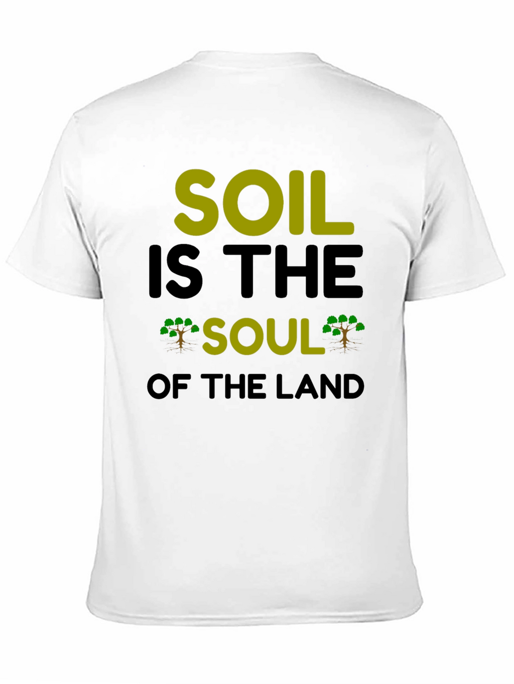 Soil is the Soul T-Shirt - Earth Day Tee