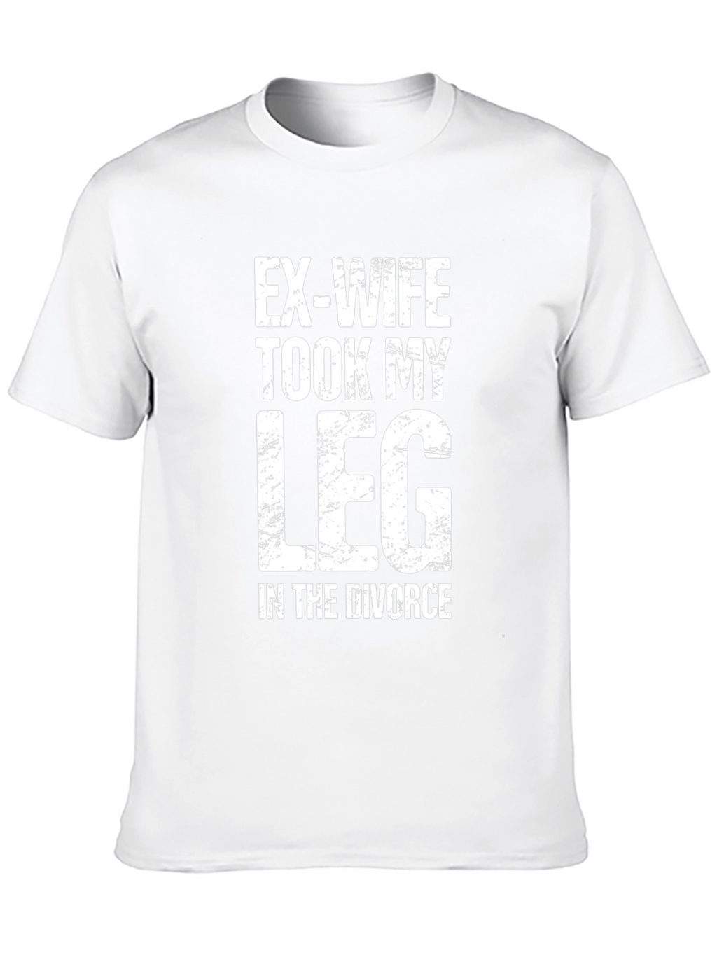 Ex-Wife Took My Leg T-Shirt Funny Divorce Tee