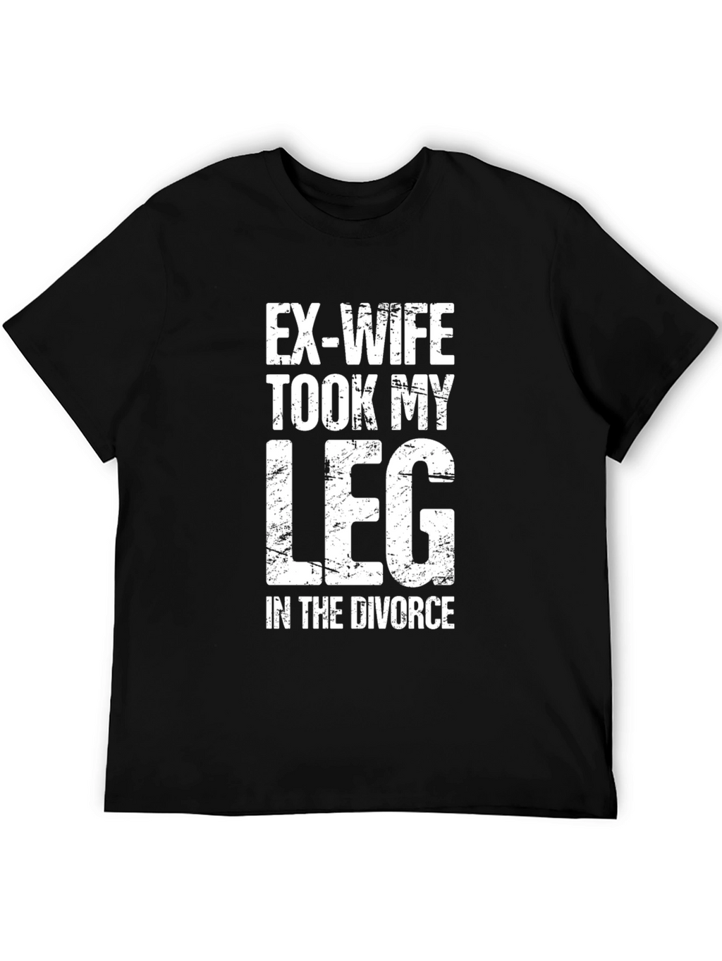 Ex-Wife Took My Leg T-Shirt Funny Divorce Tee