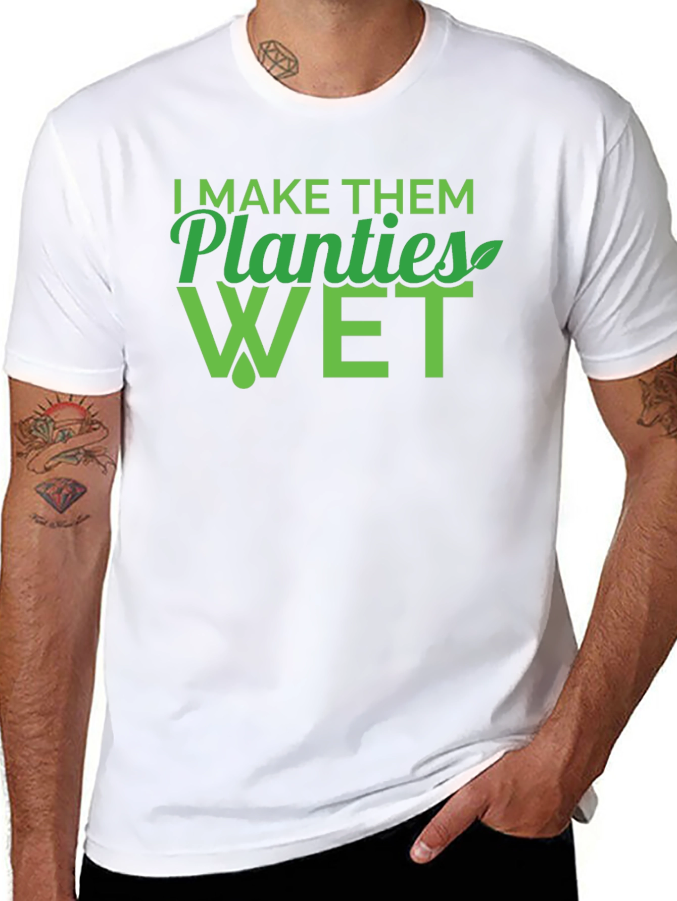 I Make Them Planties Wet Mens T-Shirt