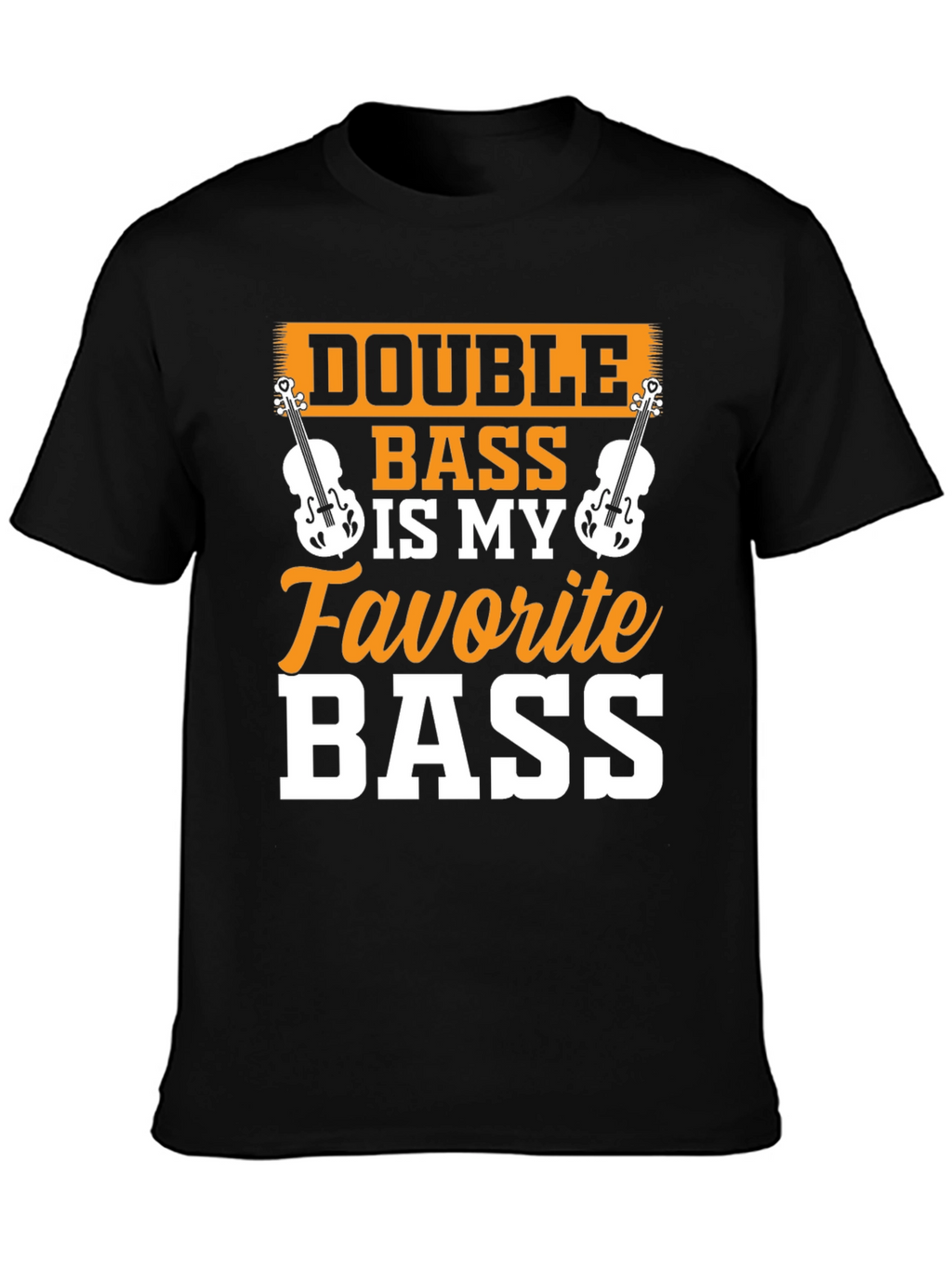 Double Bass is My Favorite Bass T-Shirt