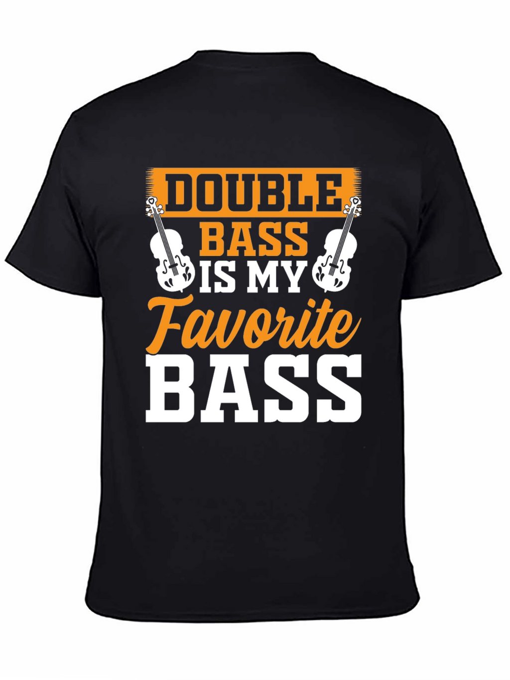 Double Bass is My Favorite Bass T-Shirt