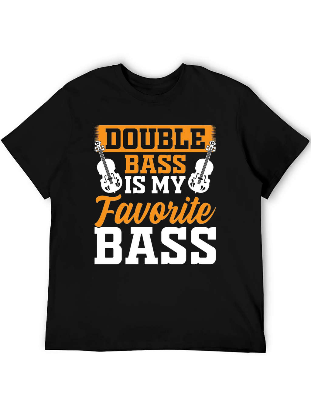 Double Bass is My Favorite Bass T-Shirt