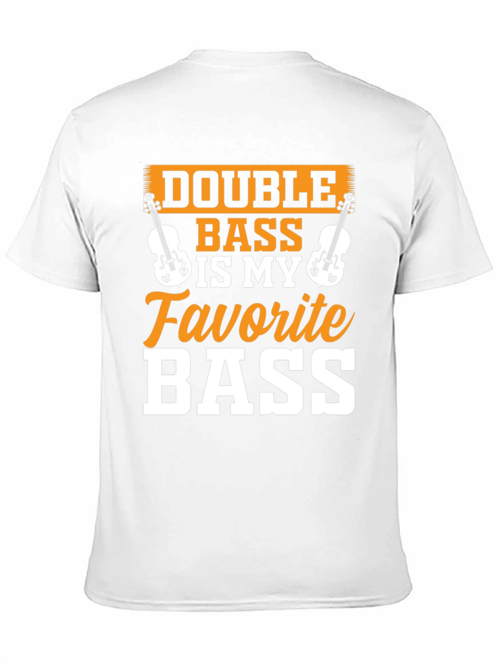 Double Bass is My Favorite Bass T-Shirt