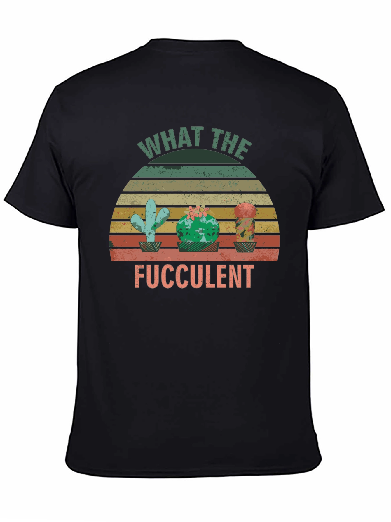 What the Fucculent Cactus T-Shirt