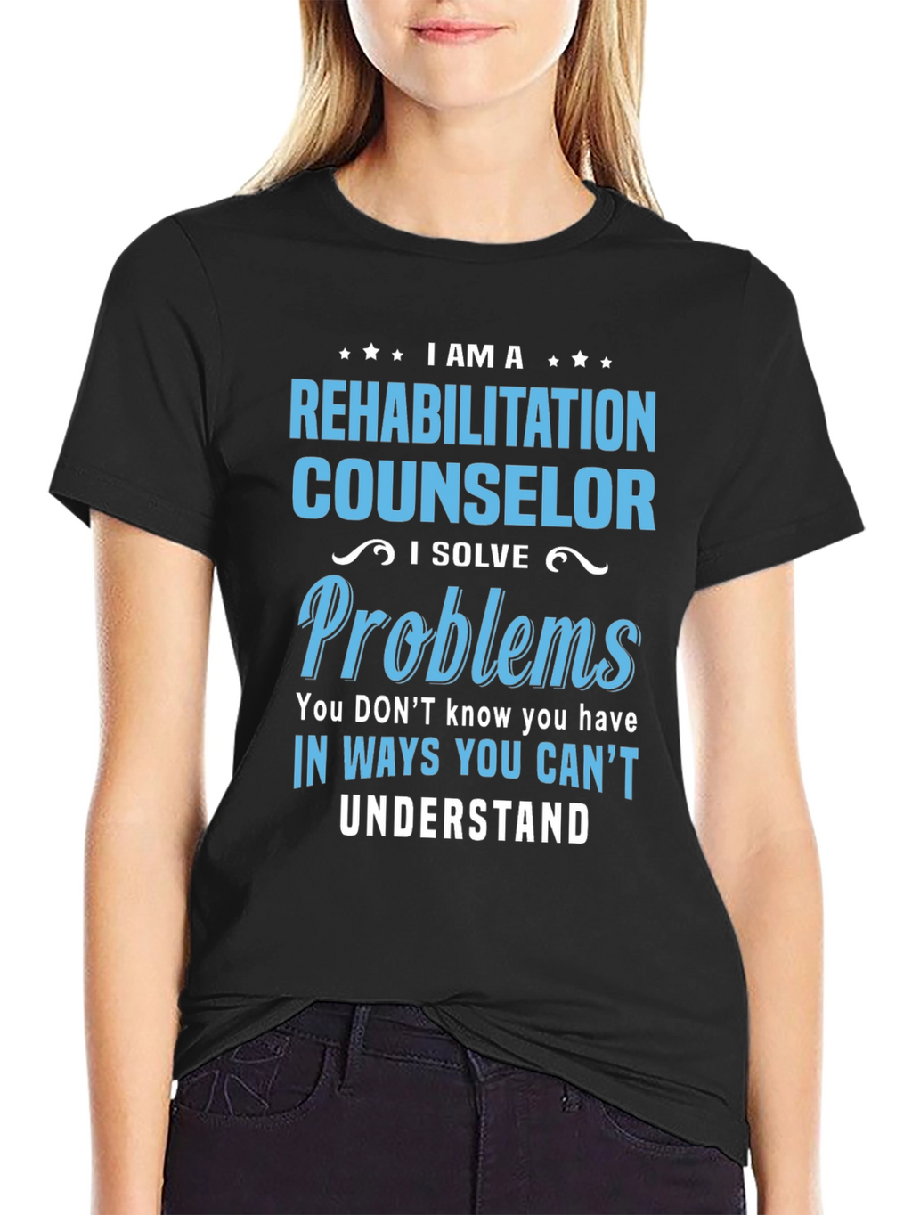 Rehabilitation Counselor T-Shirt - I Solve Problems Tee
