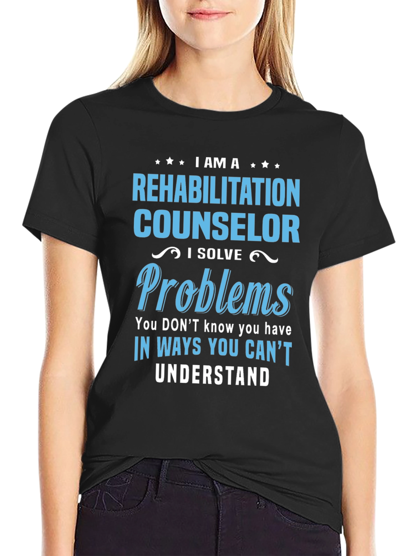 Rehabilitation Counselor T-Shirt - I Solve Problems Tee
