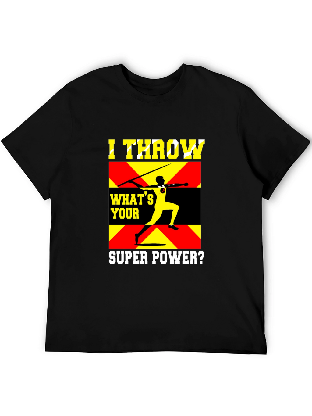 I Throw Javelin Super Power T-Shirt
