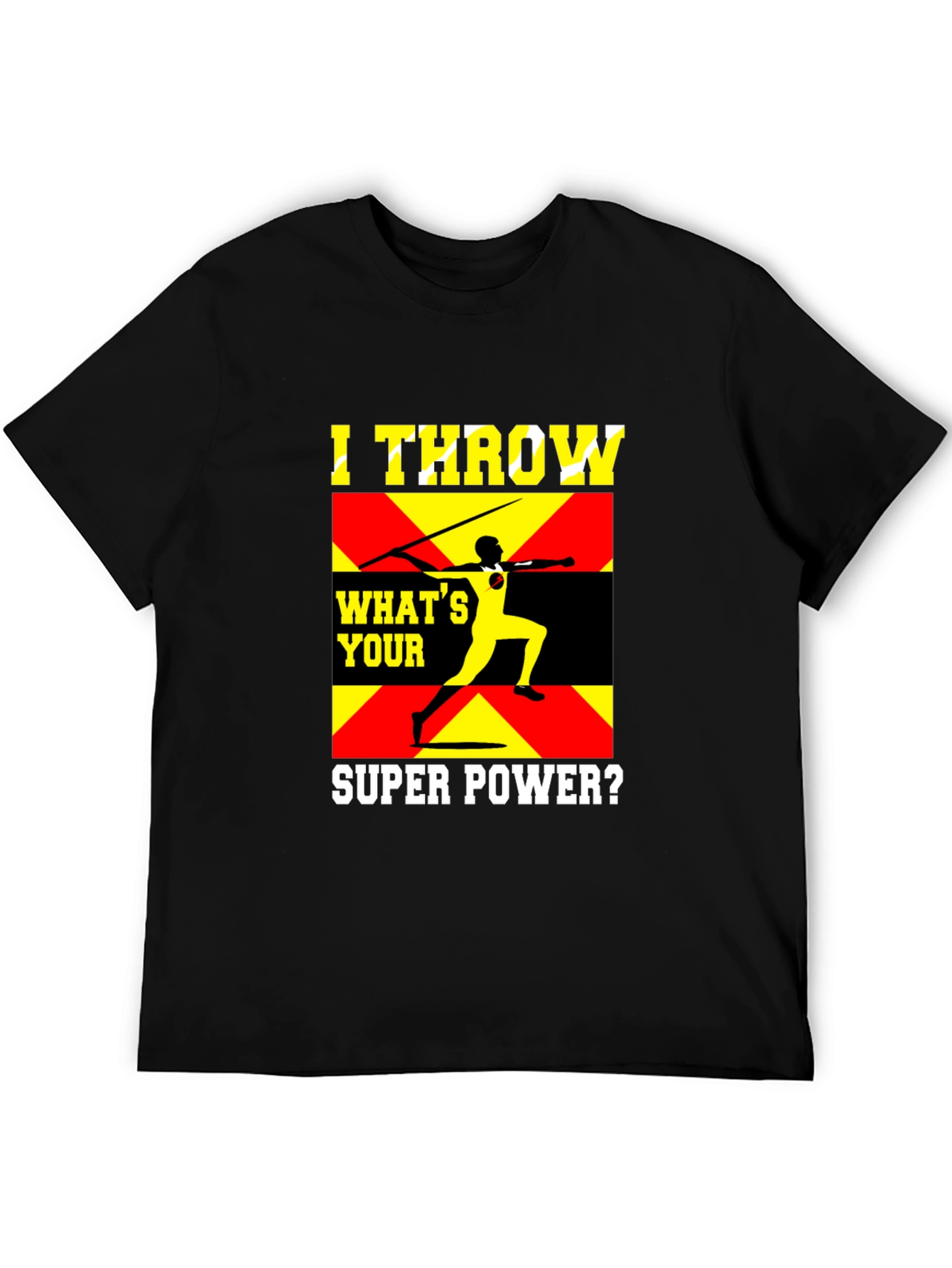 I Throw Javelin Super Power T-Shirt