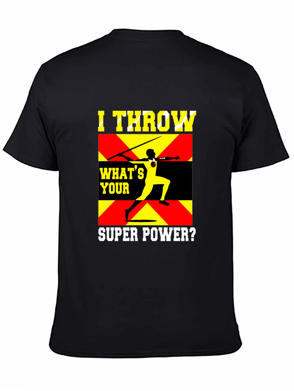 I Throw Javelin Super Power T-Shirt