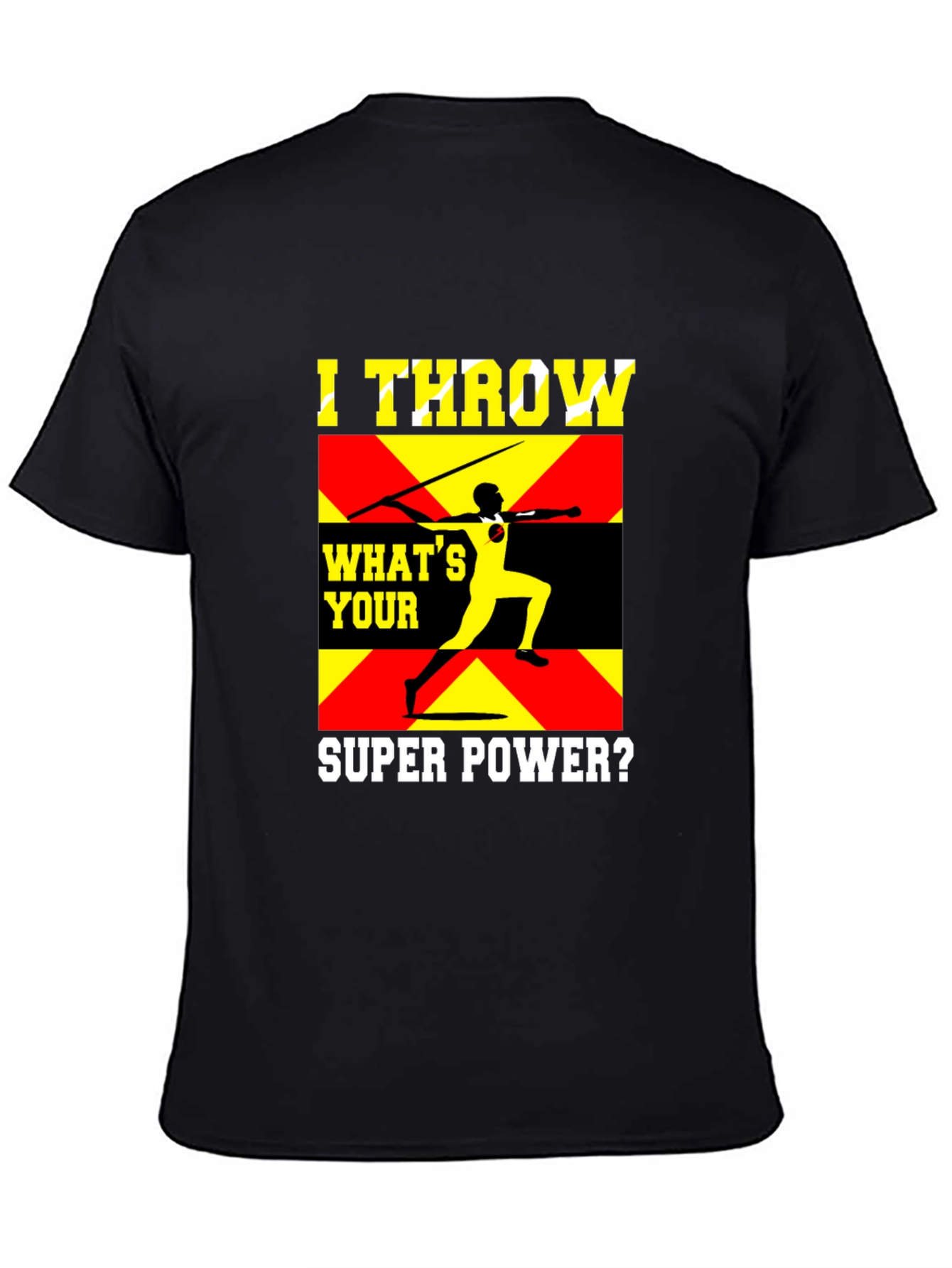I Throw Javelin Super Power T-Shirt