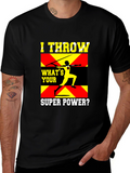 I Throw Javelin Super Power T-Shirt