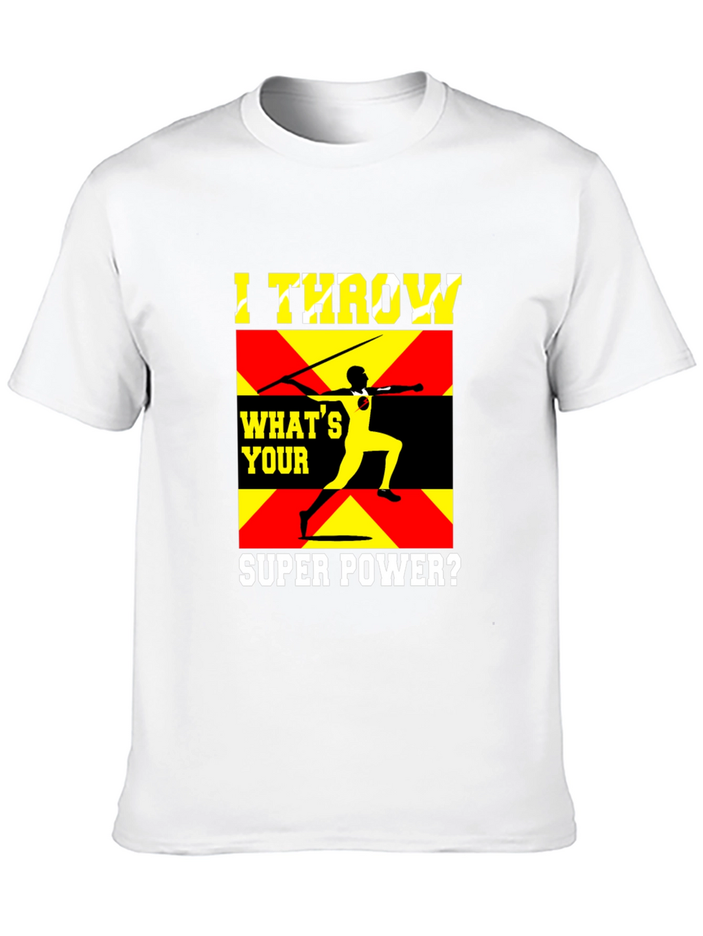 I Throw Javelin Super Power T-Shirt