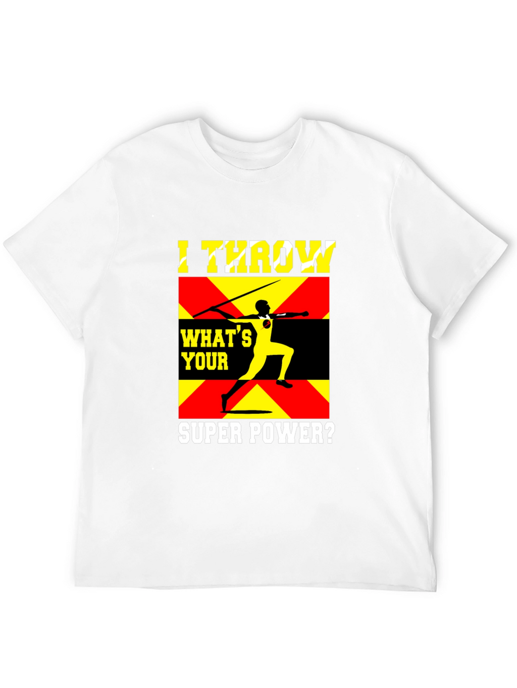 I Throw Javelin Super Power T-Shirt