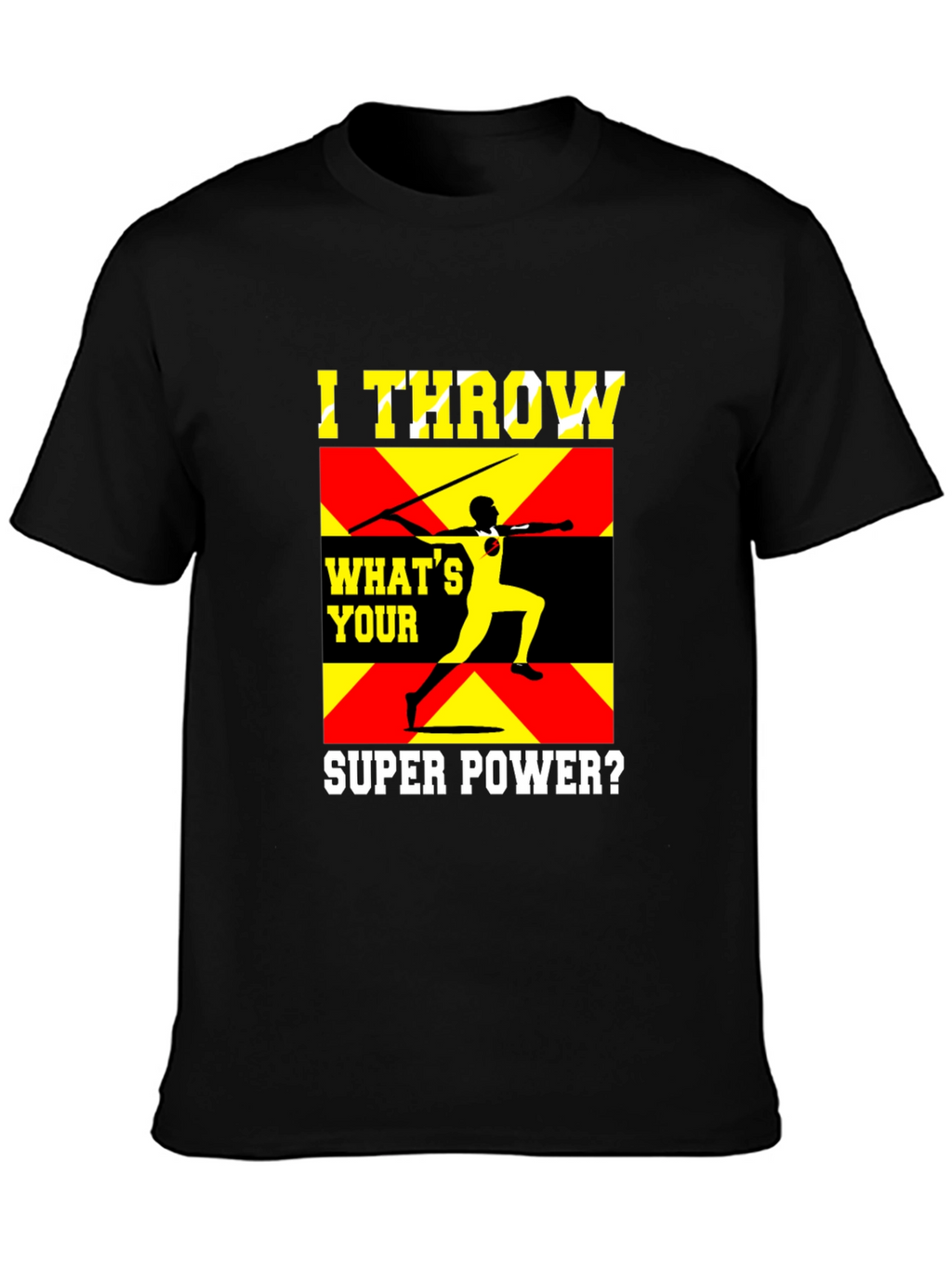 I Throw Javelin Super Power T-Shirt