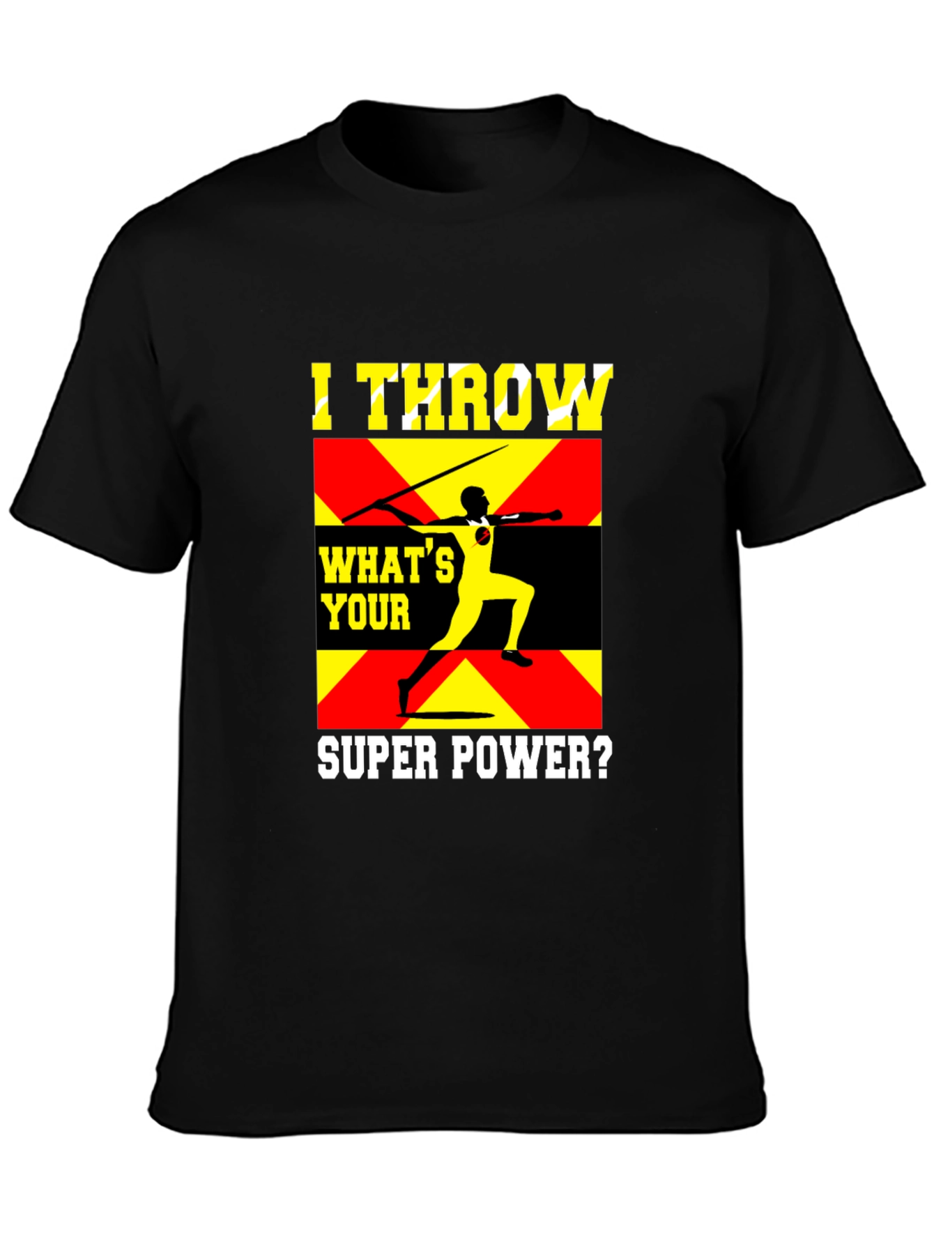 I Throw Javelin Super Power T-Shirt