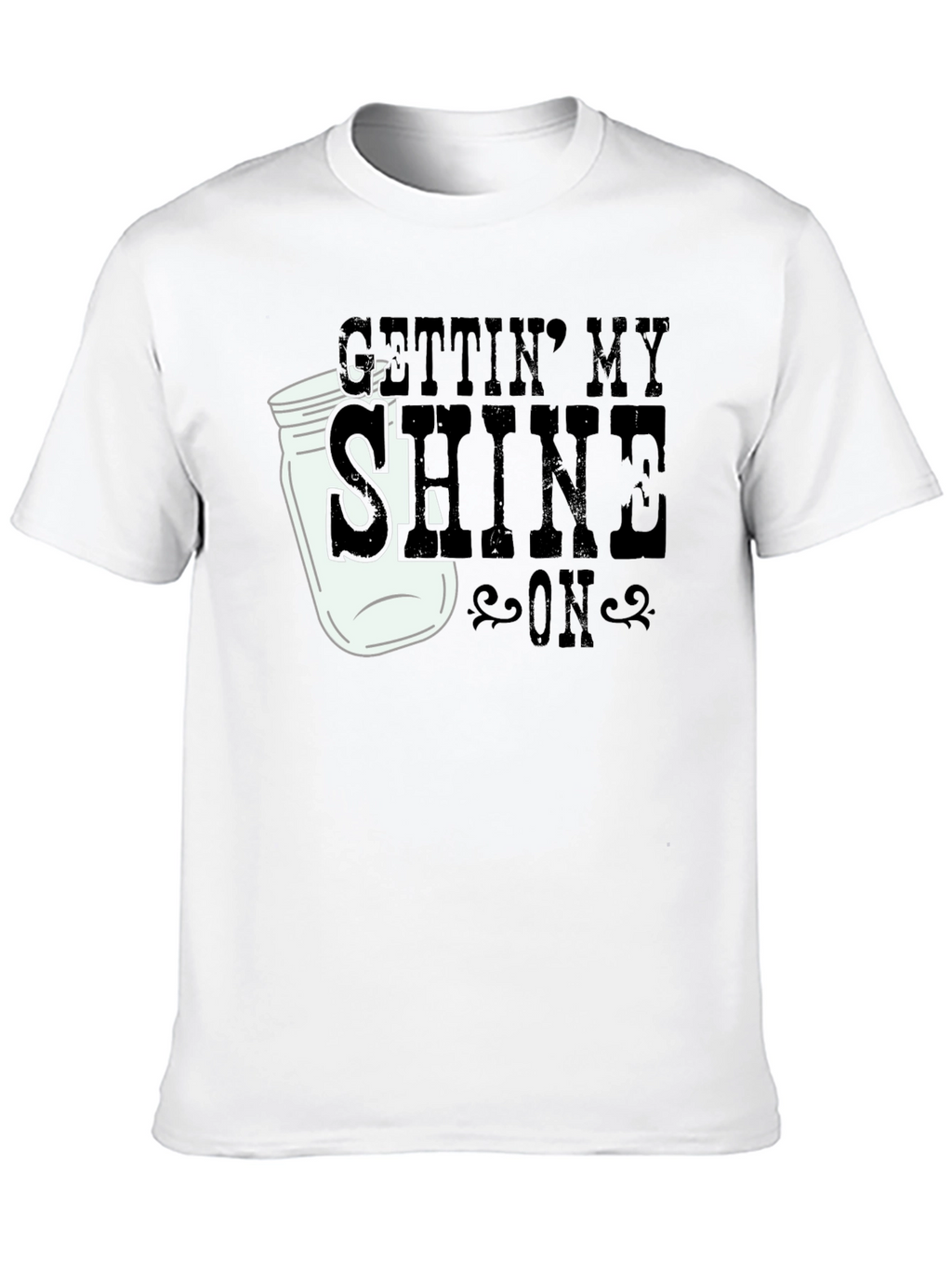 Gettin My Shine On Black T-Shirt
