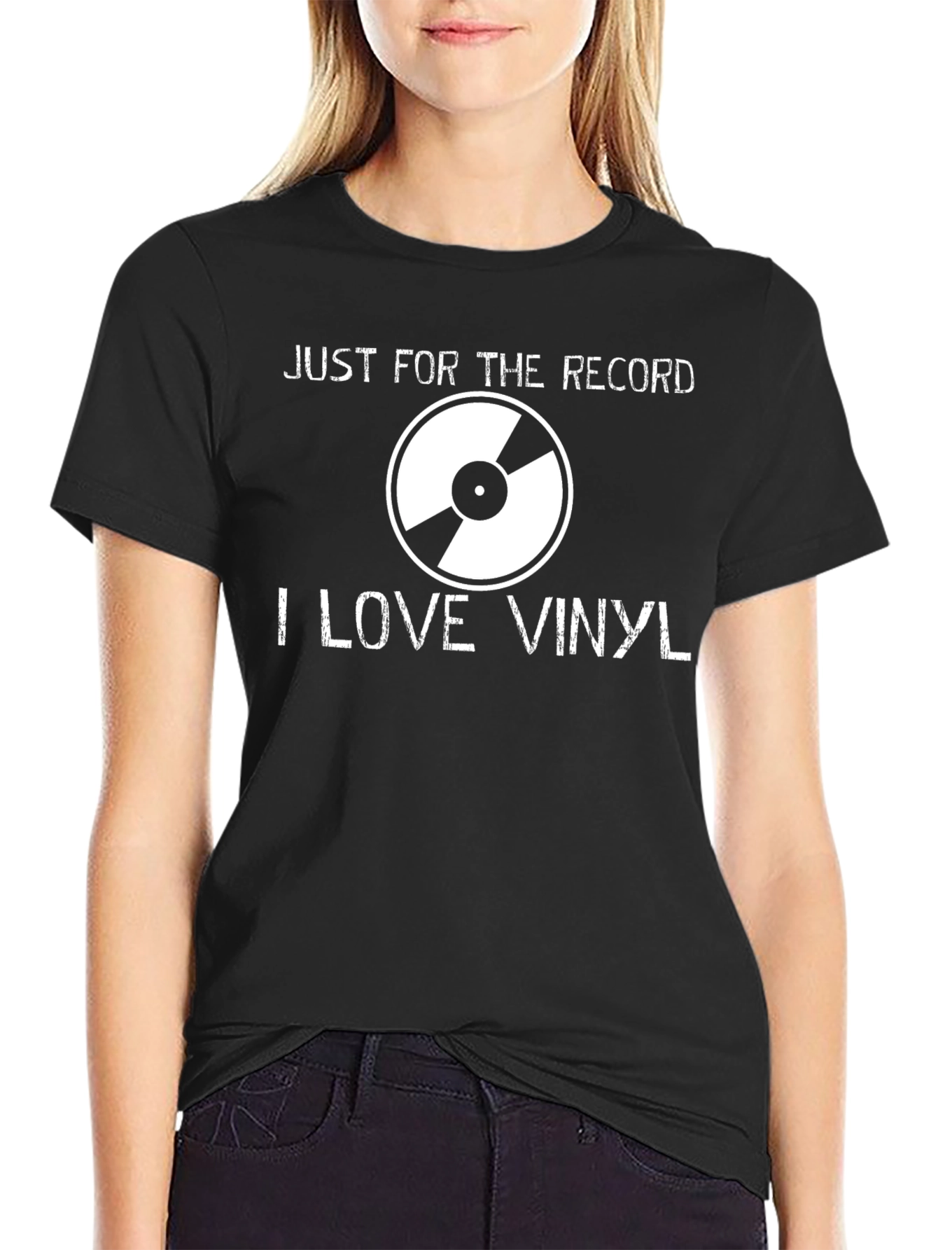 Just For the Record I Love Vinyl T-Shirt
